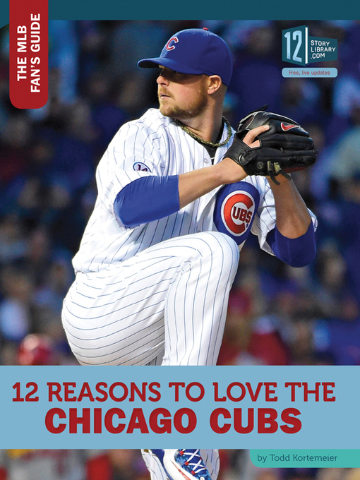 Title details for 12 Reasons to Love the Chicago Cubs by Todd Kortemeier - Available